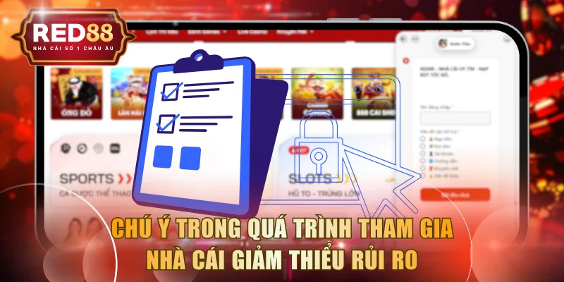 Chú ý trong quá trình tham gia nhà cái giảm thiểu rủi ro