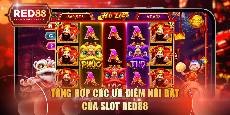 Tổng hợp các ưu điểm nổi bật của Slot RED88