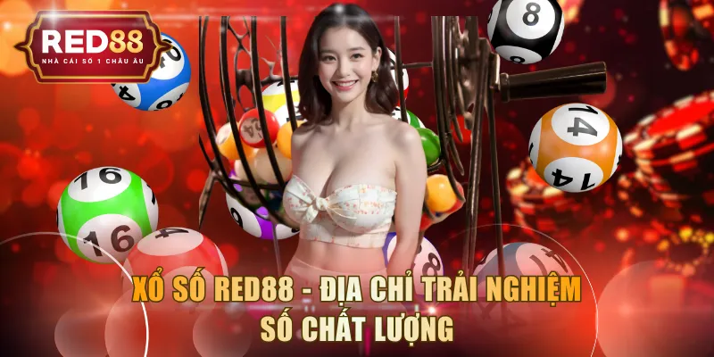 Xổ Số RED88 - Địa chỉ trải nghiệm số chất lượng